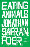 *Eating Animals by Jonathan Foer