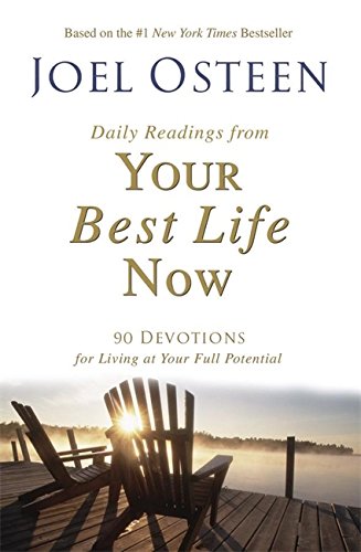 *Daily Readings from Your Best Life Now: 90 Devotions for Living at Your Full Potential