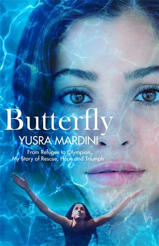 *Butterfly: From Refugee to Olympian, My Story of Rescue, Hope and Triumph