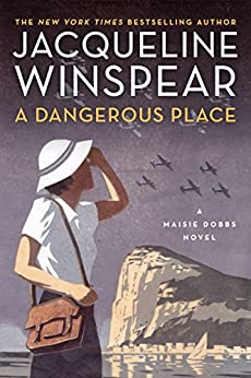 *A Dangerous Place - A Maisie Dobbs Novel by Jacqueline Winspear