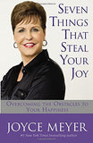 *Seven Things That Steal Your Joy: Overcoming the Obstacles to Your Happiness