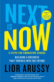 *Next Is Now: 5 Steps for Embracing Change_Building a Business That Thrives into the Future