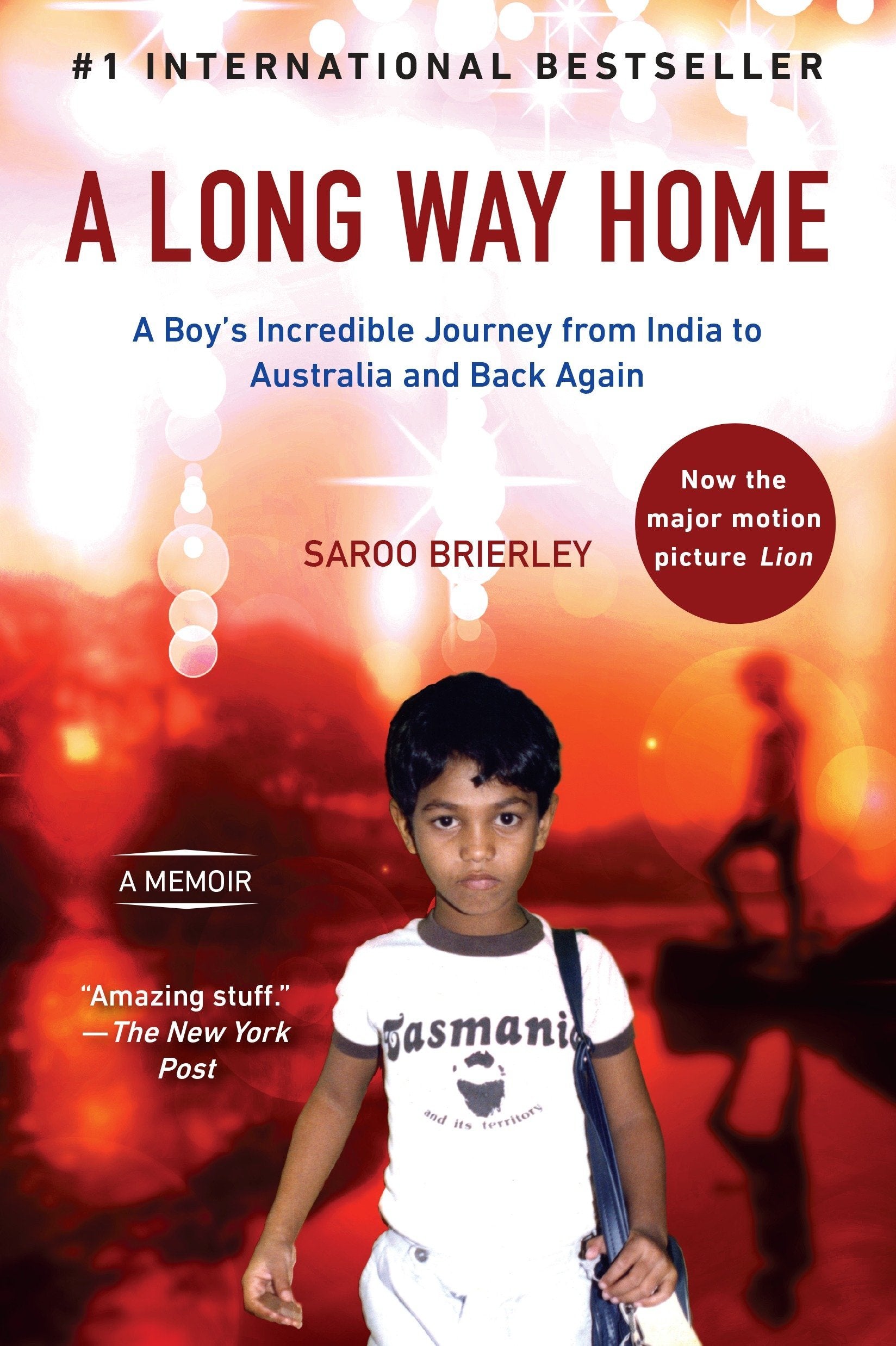 A Long Way Home: A Boy's Incredible Journey from India to Australia and Back Again by Saroo Brierley