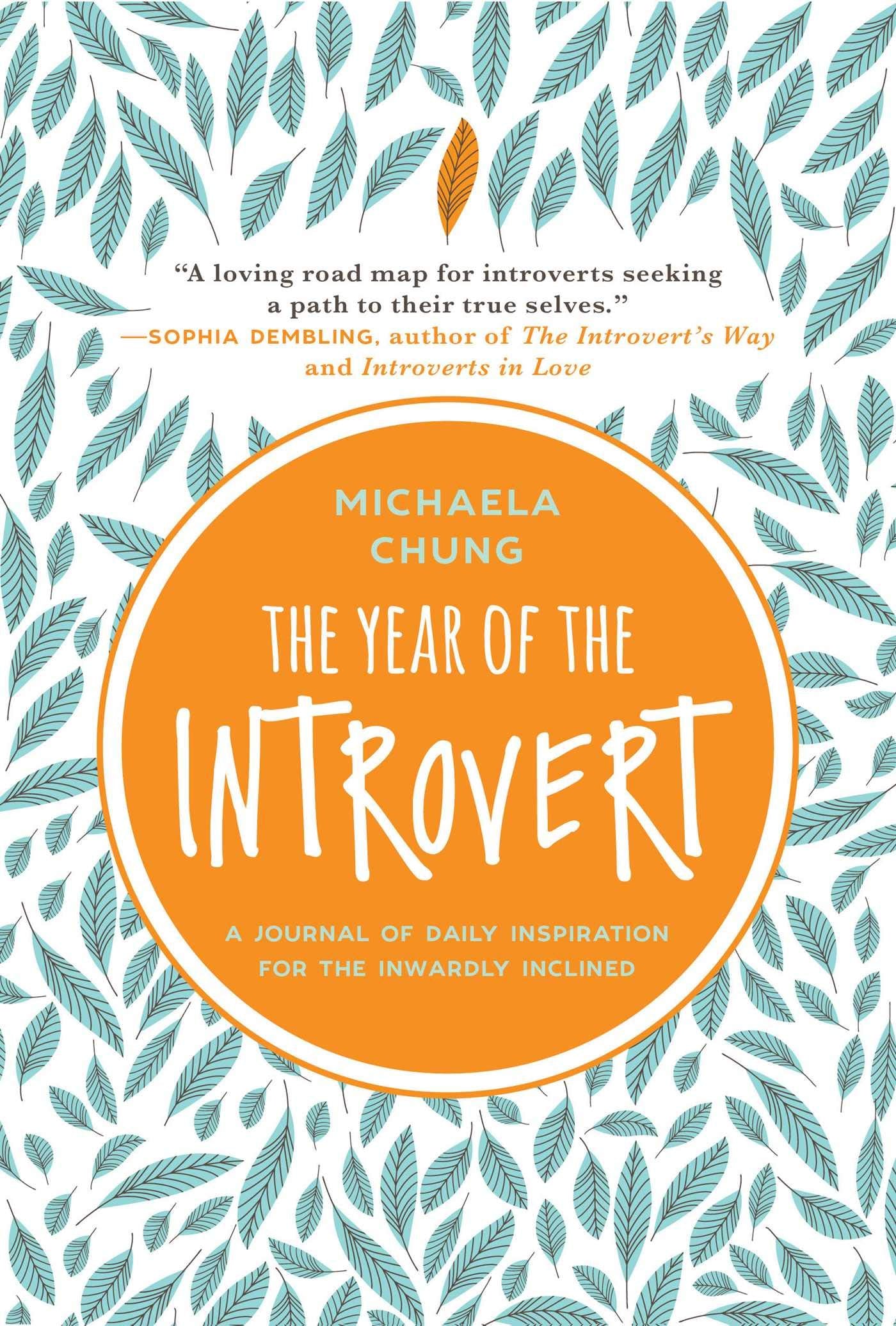 The Year of the Introvert: A Journal of Daily Inspiration for the Inwardly Inclined by Michaela Chung