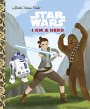I Am a Hero (Star Wars - Little Golden Book)
