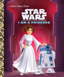 I Am a Princess (Star Wars - Little Golden Book)