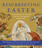 Resurrecting Easter: How the West Lost and the East Kept the Original Easter Vision S7