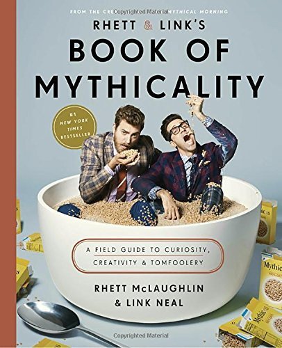 Book of Mythicality: A Field Guide to Curiosity, Creativity & Tomfoolery