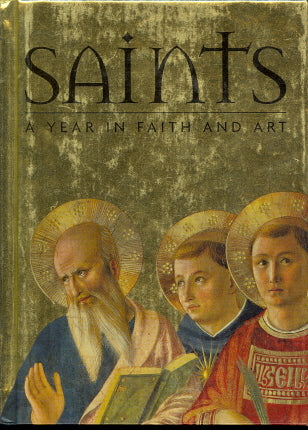 Saints: A Year In Faith And Art