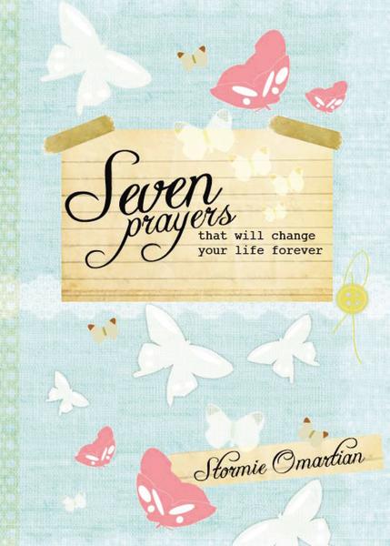 Seven Prayers That Will Change Your Life