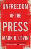 *Unfreedom of the Press by Mark Levin