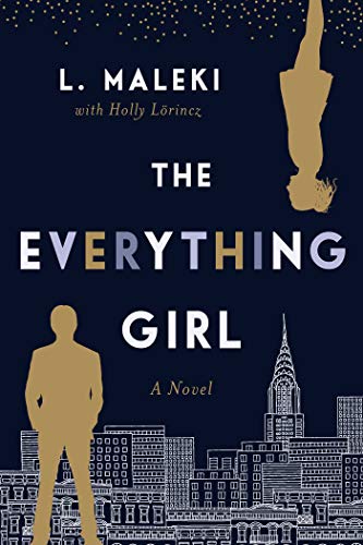 The Everything Girl by L. Maleki