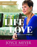 Living a Life You Love Study Guide: Embracing the Adventure of Being Led by the Holy Spirit by