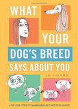 What Your Dog's Breed Says About You