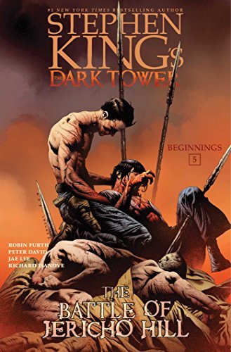 The Battle of Jericho Hill (Stephen King's The Dark Tower: Beginnings, Volume 5)