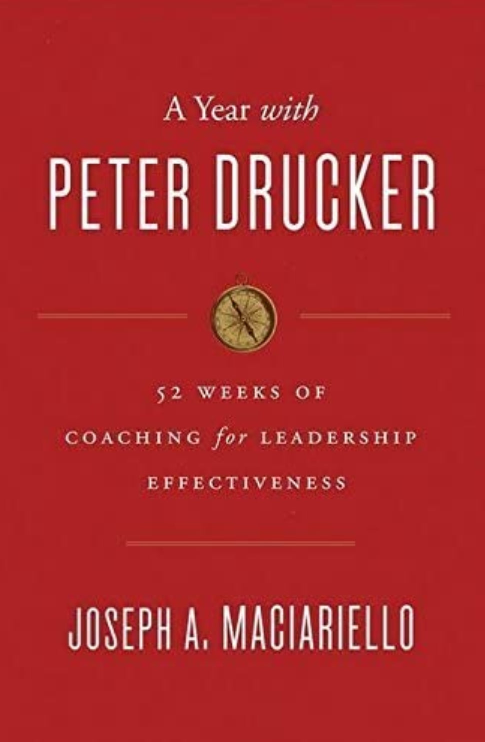 *A Year With Peter Drucker