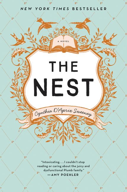 *The Nest by Cynthia D'Aprix Sweeney